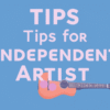 Tips for Independent Artists