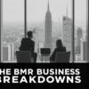 The BMR Business Breakdowns
